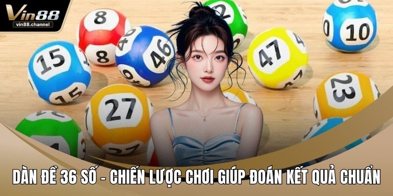 Dàn Đề 36 Số