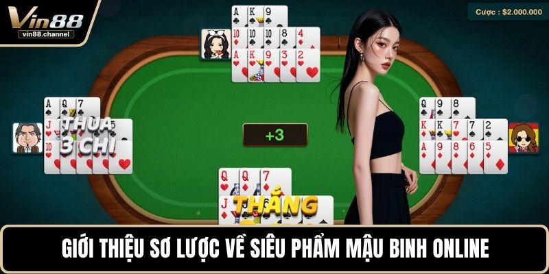 Giới thiệu sơ lược về siêu phẩm mậu binh online
