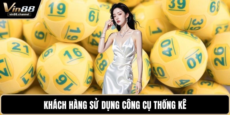 Khách hàng sử dụng công cụ thống kê
