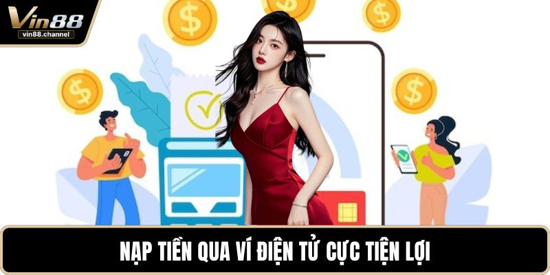 Nạp tiền qua ví điện tử cực tiện lợi
