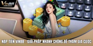 Nạp Tiền VIN88