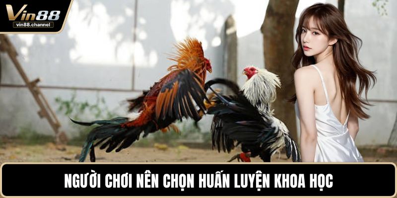 Người chơi nên chọn huấn luyện khoa học 