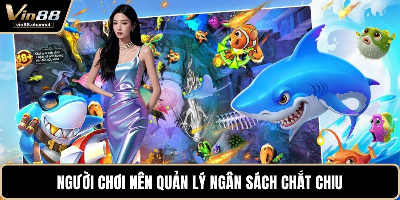 Người chơi nên quản lý ngân sách chắt chiu 