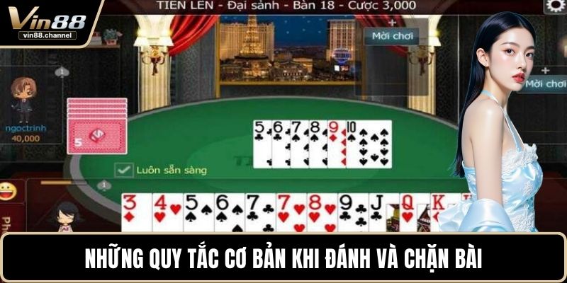 Những quy tắc cơ bản khi đánh và chặn bài