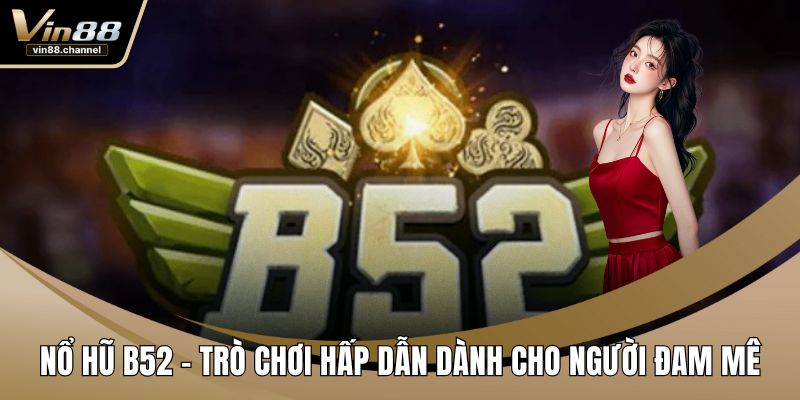 Nổ hũ B52