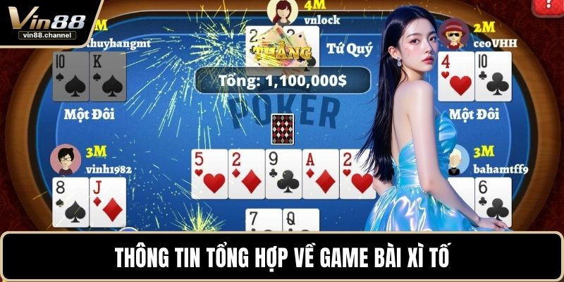 Thông tin tổng hợp về game bài xì tố