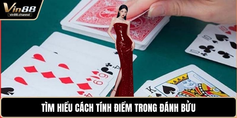 Tìm hiểu cách tính điểm trong đánh bửu